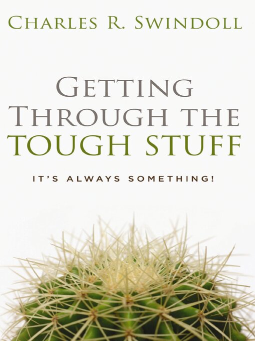 Title details for Getting Through the Tough Stuff by Charles R. Swindoll - Wait list